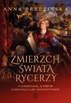 Okadka ksiki - Zmierzch wiata rycerzy