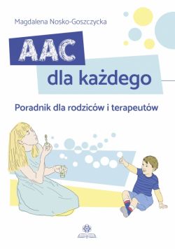 Okadka ksiki - AAC dla kadego. Poradnik dla rodzicw i terapeutw