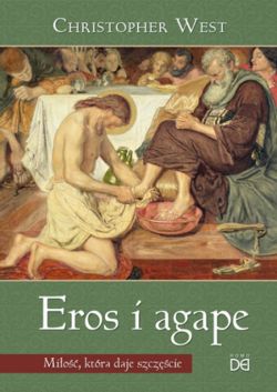 Okadka ksiki - Eros i agape. Mio, ktra daje szczcie