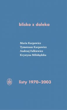 Okadka ksiki - Blisko z daleka. listy 1970-2003 