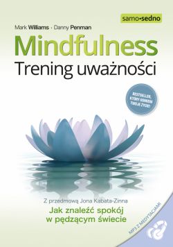 Okadka ksiki - Samo Sedno-Mindfulness. Trening uwanoci
