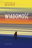 Okadka ksiki - Wiadomo. HIstoria drugiej szansy 