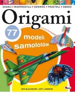 Okadka ksiki - Origami. 77 modeli samolotw