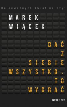 Okładka książki -  Dać z siebie wszystko, to wygrać