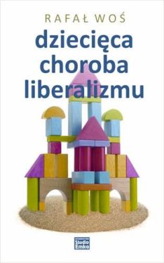 Okadka ksiki - Dziecica choroba liberalizmu