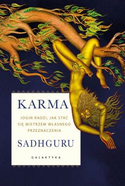 Okadka ksiki - Karma. Jogin radzi, jak sta si mistrzem wasnego przeznaczenia