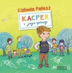 Okadka ksiki - Kacper i jego sprawy