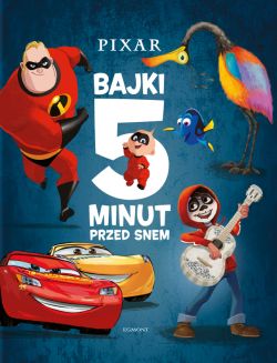 Okadka ksiki - Disney Pixar. Bajki 5 minut przed snem
