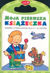 Okadka ksiki - Moja pierwsza ksieczka. Cz. 4
