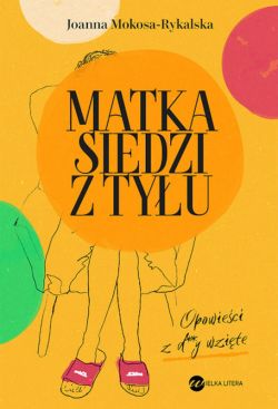 Okadka ksiki - Matka siedzi z tyu. Opowieci z d**y wzite