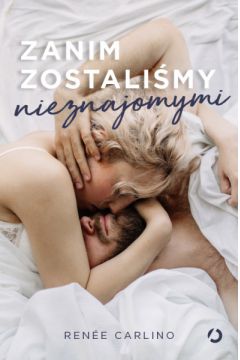 Okadka ksiki - Zanim zostalimy nieznajomymi