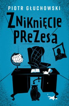 Okadka ksiki - Zniknicie prezesa