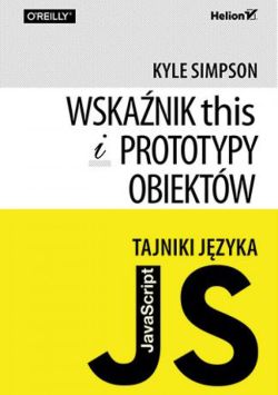 Okadka ksiki - Tajniki jzyka JavaScript. Wskanik this i prototypy obiektw