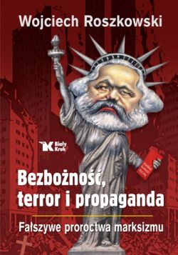 Okadka ksiki - Bezbono, terror i propaganda. Faszywe proroctwa marksizmu