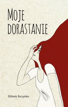 Okadka ksiki - Moje dorastanie
