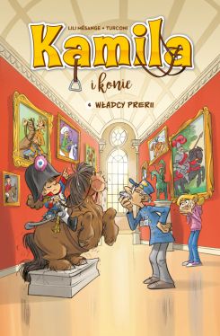 Okadka ksiki - Kamila i konie. Wadcy prerii. tom 4