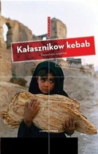 Okadka ksiki - Kaasznikow kebab. Reportae wojenne