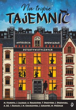 Okadka ksiki - Na tropie tajemnic. Antologia opowiada detektywistycznych