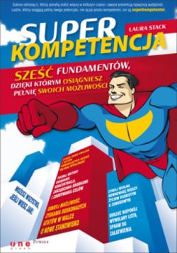 Okadka ksiki - Superkompetencja. Sze fundamentw, dziki ktrym osigniesz peni swoich moliwoci