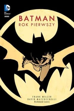 Okadka ksiki - Batman  Rok pierwszy 
