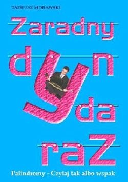Okadka ksiki - Zaradny dynda raZ. Palindromy - Czytaj tak albo wspak
