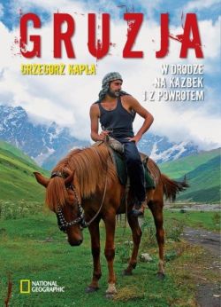 Okadka ksiki - Gruzja. W drodze na Kazbek i z powrotem