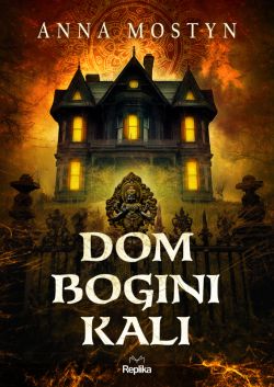 Okadka ksiki - Mroczne rytuay. Dom bogini Kali