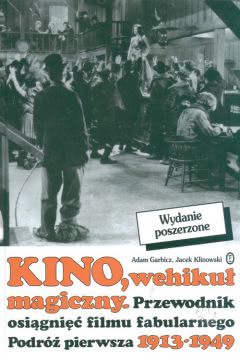 Okadka ksiki - Kino, wehiku magiczny. Podr pierwsza 1913-49