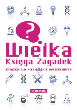 Okadka ksiki - Wielka ksiga zagadek. Ksika dla niezmiernie docielkiwych