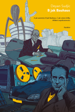 Okadka ksiki - B jak Bauhaus. Alfabet wspczesnoci