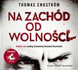 Okadka ksiki - Na zachd od wolnoci. Audiobook