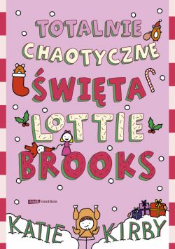 Okadka ksiki - Totalnie chaotyczne wita Lottie Brooks