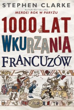 Okadka ksiki - 1000 lat wkurzania Francuzw