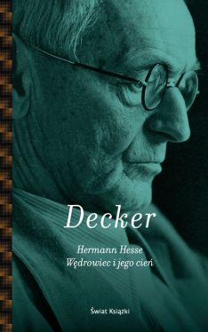 Okadka ksiki - Hermann Hesse. Wdrowiec i jego cie