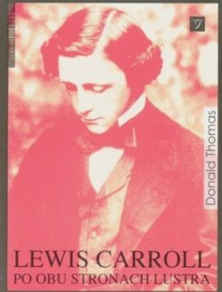 Okadka ksiki - Lewis Carroll. Po obu stronach lustra