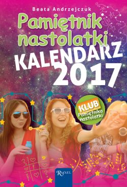 Okadka ksiki - Pamitnik Nastolatki. Kalendarz 2017