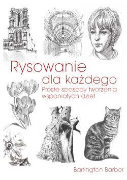 Okadka ksiki - Rysowanie dla kadego. Proste sposoby do tworzenia wspaniaych dzie WYD 2