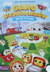 Okadka ksiki - Gang Biedroniakw. Wielka wyprawa