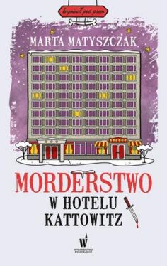 Okadka ksiki - Morderstwo w hotelu Kattowitz