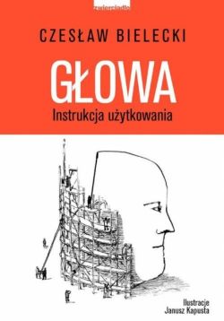 Okadka ksiki - Gowa. . Instrukcja uytkowania