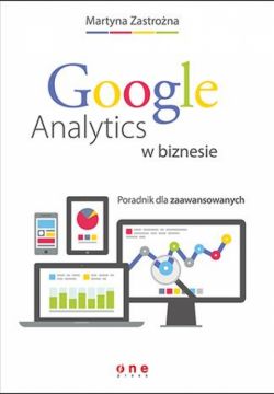 Okadka ksiki - Google Analytics w biznesie. Poradnik dla zaawansowanych