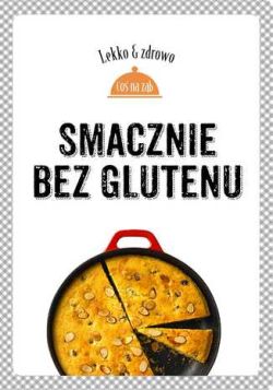 Okadka ksiki - Smacznie bez glutenu. Lekko i zdrowo