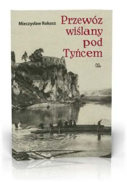 Okładka książki - Przewóz wiślany pod Tyńcem