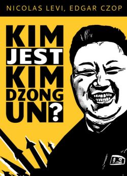 Okadka ksiki - Kim jest Kim Dzong Un?
