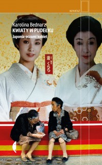 Okadka ksiki - Kwiaty w pudeku. Japonia oczami kobiet
