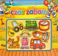 Okadka ksiki - Czas zabaw. Ksieczka z magnesami