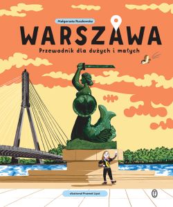 Okadka ksiki - Warszawa. Przewodnik dla duych i maych