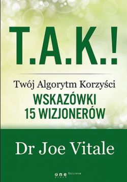 Okadka ksiki - T.A.K.! - Twj Algorytm Korzyci. Wskazwki 15 wizjonerw