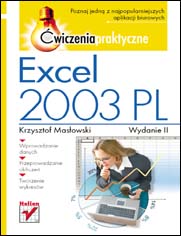 Okadka ksiki - Excel 2003 PL. wiczenia praktyczne. Wydanie II