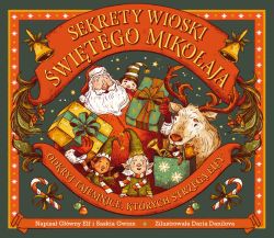 Okadka ksiki - Sekrety wioski witego Mikoaja. Odkryj tajemnice, ktrych strzeg elfy